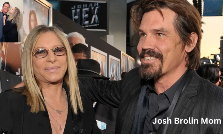 Josh Brolin Mom